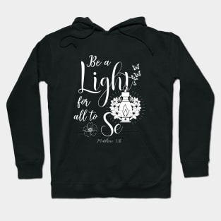 be a light for all to see Hoodie